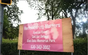  ?? ?? Glen Oaks Memorial Park was holding a Mother’s Day event with free carnations and cookies for people who came to visit their lost loved ones on May 8 in Chico.