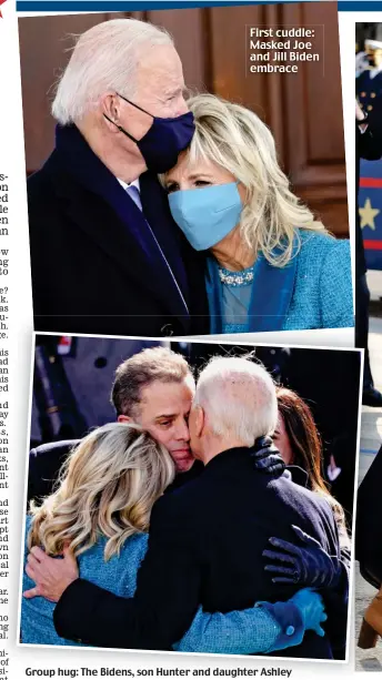  ??  ?? First cuddle: Masked Joe and Jill Biden embrace
Group hug: The Bidens, son Hunter and daughter Ashley