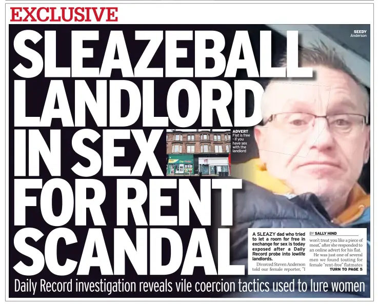  ??  ?? ADVERT
Flat is free - if you have sex with the landlord SEEDY Anderson