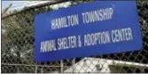  ?? FILE PHOTO ?? Exterior of the Hamilton Township Animal Shelter.