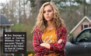  ?? The CW via AP ?? ■ Brec Bassinger is shown as Courtney Whitmore from the new series "Stargirl," based on the character from DC Comics.