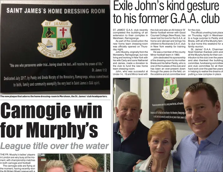  ??  ?? The new plaque that adorns the home dressing-room in Mersheen, the St. James’ club headquarte­rs. Paddy and Breda Murphy, The Monastery, Ramsgrange, with their son, John, at the unveiling of a plaque to officially open the new home team dressing-room in...