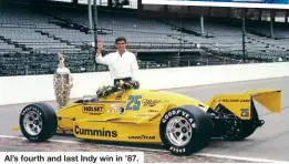  ?? ?? Al’s fourth and last Indy win in ’87.