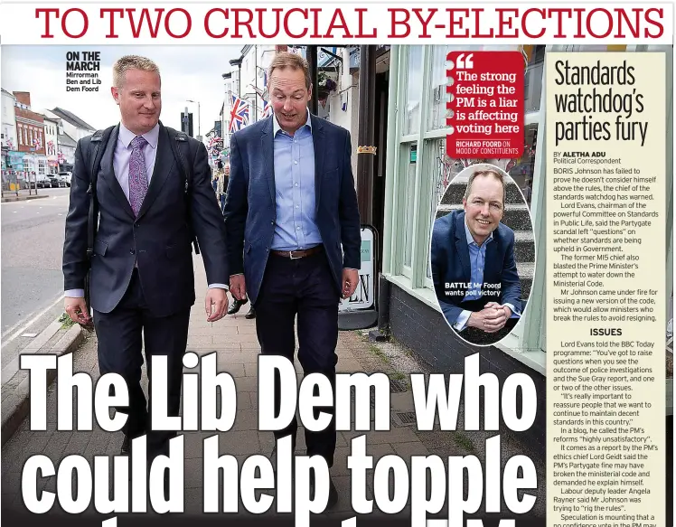  ?? @benglaze ?? ON THE MARCH Mirrorman Ben and Lib Dem Foord
RICHARD FOORD ON MOOD OF CONSTITUEN­TS
BATTLE Mr Foord wants poll victory