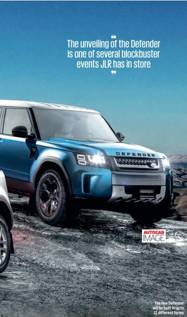  ??  ?? The new Defender will be built in up to 12 different forms