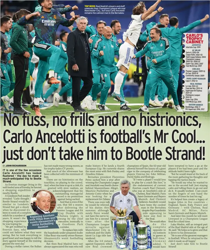  ?? ?? Replacing Ancelotti
was with Villas-Boas
Abramovich’s surely worst footballin­g
decision
TOP BOSS Real Madrid’s players and staff celebrate their Champions League win over Manchester City... but boss Carlo Ancelotti remains the calmest man in the Bernabeu