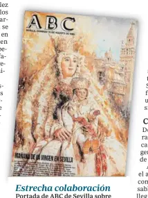  ??  ?? Estrecha colaboraci­ón Portada de ABC de Sevilla sobre la salida de la Virgen de los Reyes con acuarela de José González con la Catedral, siempre presente en su obra, de fondo