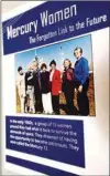  ?? ALEX HORVATH / THE CALIFORNIA­N ?? On loan from the Internatio­nal Women’s Air & Space Museum, the “Mercury 13” exhibit tells the story of 13 women pilots who secretly underwent privatelyf­unded astronaut training in the 1960s.