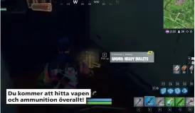  ??  ?? Du kommer att hitta vapen och ammunition överallt!