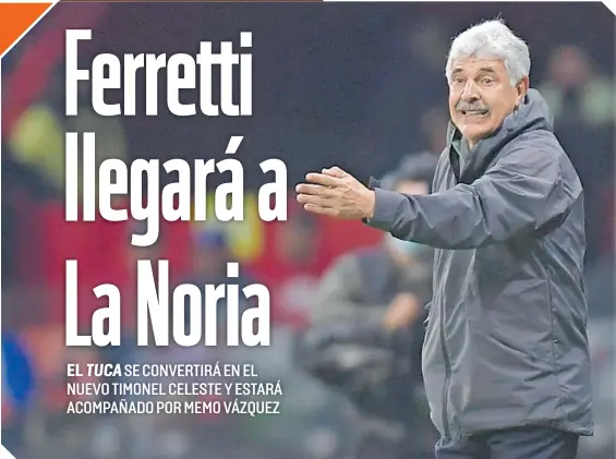  ?? ?? El explosivo Ferretti tomará las riendas de un Cruz Azul en pleno ascenso en el torneo.