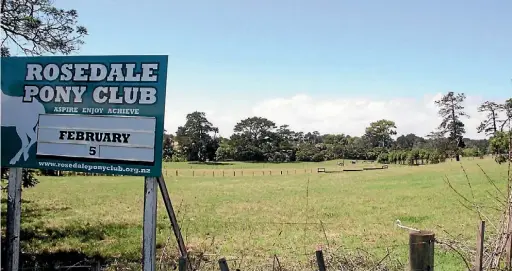  ?? AMY BAKER/FAIRFAX NZ ?? Rosedale Pony Club has been at the site for 35 years.