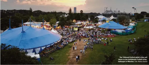  ?? Foto: Markus Dlouhy ?? Das Tollwood Festival gehört schon seit Jahren zu den beliebtest­en Freiluft Veran staltungen in München.