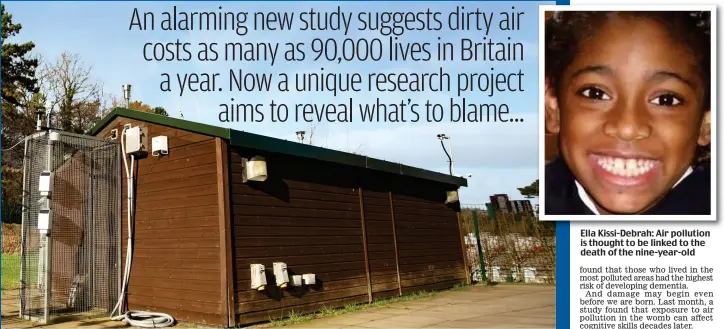  ??  ?? Ella Kissi-Debrah: Air pollution is thought to be linked to the death of the nine-year-old