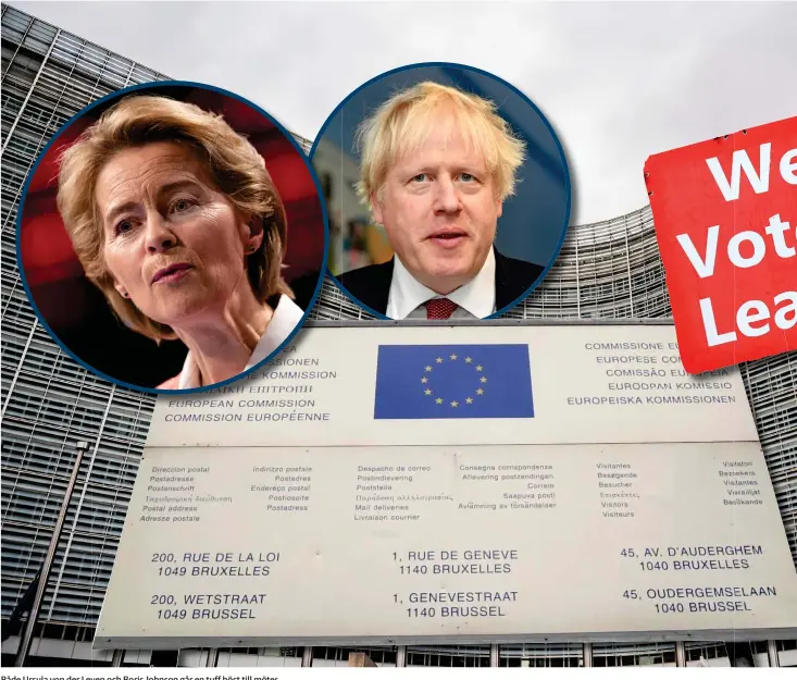  ??  ?? Både Ursula von der Leyen och Boris Johnson går en tuff höst till mötes.