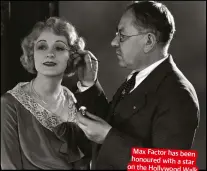  ??  ?? Max Factor has been honoured with a star on the Hollywood Walk of Fame