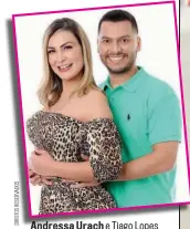  ?? ?? Andressa Urach e Tiago Lopes estão à espera do primeiro filho