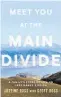  ?? ?? Meet You At The Main Divide by Justine Ross, Geoff Ross, HarperColl­ins Publishers (NZ), $49.99