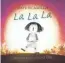  ?? CANDLEWICK ?? Two-time Newbery winner Katie DiCamillo conceived the nearly wordless story "La La La," illustrate­d by Jaime Kim. The book will be published Oct. 3. DiCamillo will appear Oct. 29 at the Wilson Center in Brookfield.