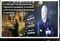  ?? ?? La fille de l’ancien premier ministre canadien, Caroline, a livré un touchant hommage à son père.