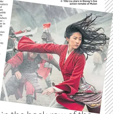  ??  ?? ● Yifei Liu stars in Disney’s live
action remake of Mulan