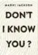  ??  ?? Don’t I Know You?, by Marni Jackson, Flatiron Books, 256 pages, $32.99.