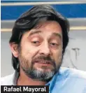  ??  ?? Rafael Mayoral