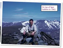  ??  ?? On top of Sgor Gaibhre in 1962.