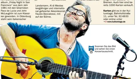  ?? BILD: JEAN LOUIS NEVEU ?? Meister der Saiten: Al Di Meola gastiert am 28. Oktober in der Oldenburge­r Kulturetag­e. Scannen Sie das Bild und sehen Sie einen Konzertaus­schnitt.