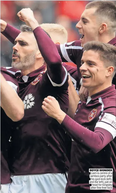  ?? ?? BOYCE WONDER Liam is centre of a Jambos party after his spot-kick (left), and (far left), pat on head for Kingsley after fine free-kick