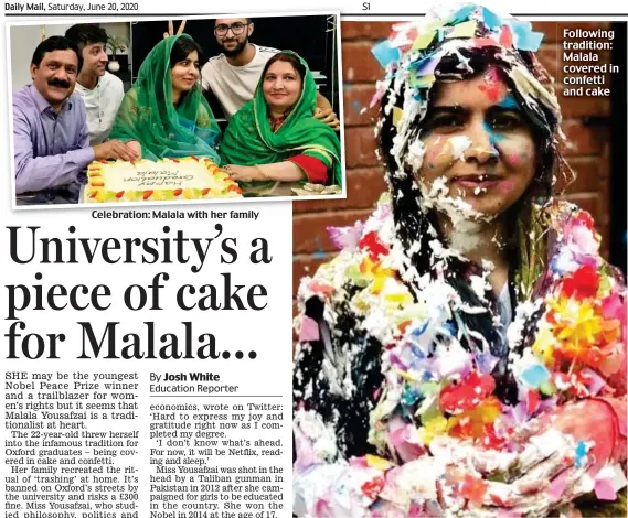  ??  ?? Celebratio­n: Malala with her family Following tradition: Malala covered in confetti and cake