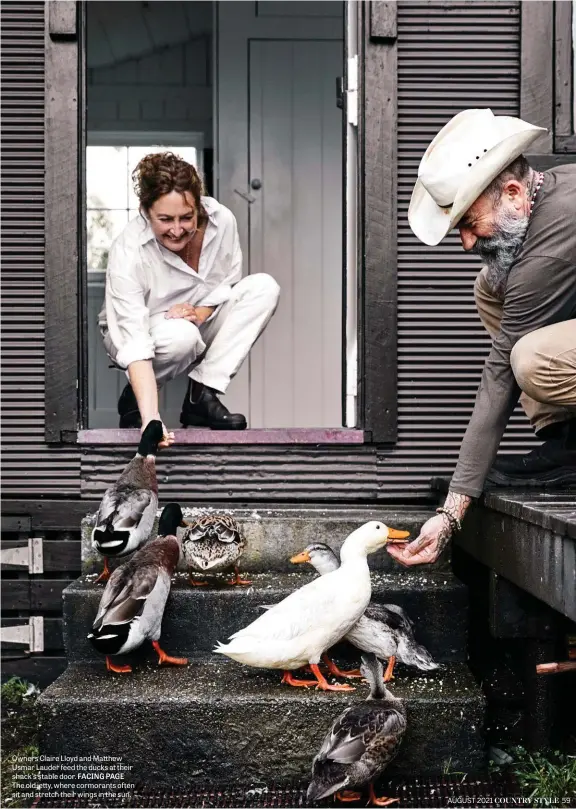  ??  ?? Owners Claire Lloyd and Matthew Usmar Lauder feed the ducks at their shack’s stable door. FACING PAGE The old jetty, where cormorants often sit and stretch their wings in the sun.