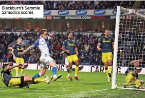  ?? ?? Blackburn’s Sammie Szmodics scores