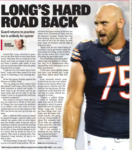  ?? | NAM Y. HUH/ AP ?? Kyle Long has endured a tedious recovery from a broken right ankle.