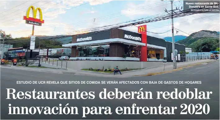  ?? MCDONALD’S PARA LA NACIÓN ?? Nuevo restaurant­e de McDonald’s en Santa Ana.