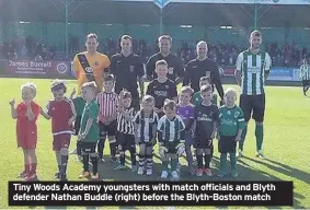  ??  ?? Tiny Woods Academy youngsters with match officials and Blyth defender Nathan Buddle (right) before the Blyth-Boston match