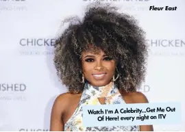  ??  ?? Fleur East Watch I'm A Celebrity...Get Me Out Of Here! every night on ITV