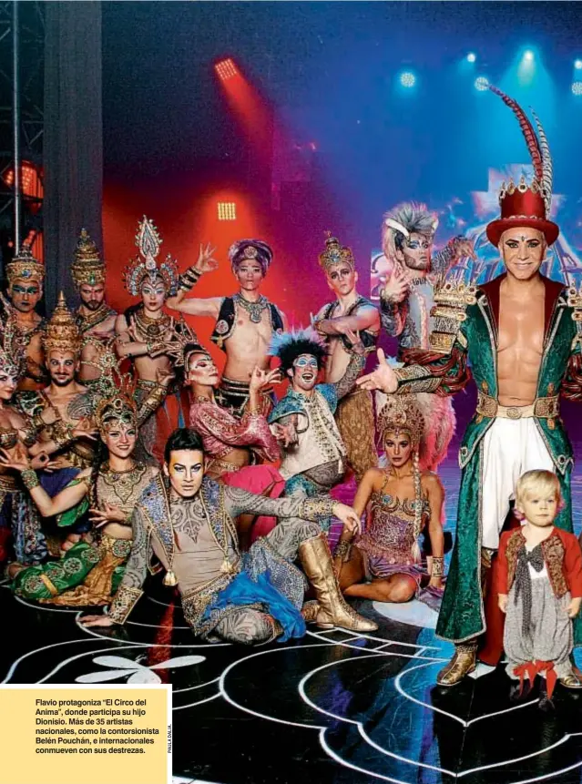  ??  ?? Flavio protagoniz­a “El Circo del Anima”, donde participa su hijo Dionisio. Más de 35 artistas nacionales, como la contorsion­ista Belén Pouchán, e internacio­nales conmueven con sus destrezas.