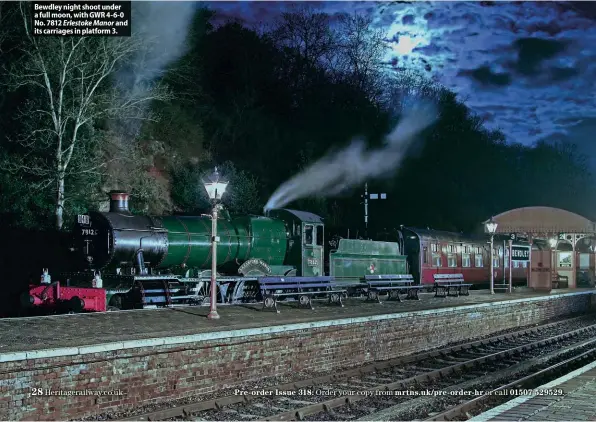  ?? ?? Bewdley night shoot under a full moon, with GWR 4-6-0 No. 7812 Erlestoke Manor and its carriages in platform 3.