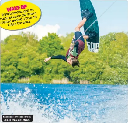  ?? ?? Experience­d wakeboarde­rs can do impressive stunts.