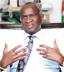  ??  ?? Babatunde Raji Fashola, Minister of Power, Works and Housing