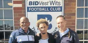  ?? / TWITTER ?? Bidvest Wits new signing Daylon Claasen, centre, is welcomed by the club’s officials George Mogotsi and Jonathan Schloss..