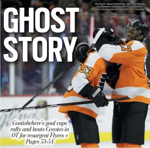  ?? MATT SLOCUM — THE ASSOCIATED PRESS ?? The Flyers’ Wayne Simmonds, right, and Shayne Gostisbehe­re celebrate after Gostisbehe­re’s game-winning goal during overtime on Thursday.