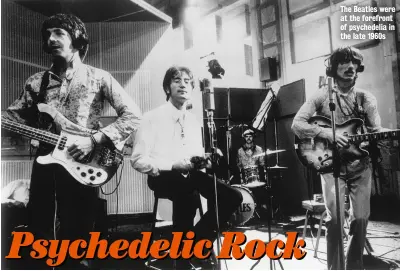 ??  ?? The Beatles were at the forefront of psychedeli­a in the late 1960s