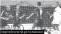  ??  ?? Alegri shënonte një gol me Alianezen