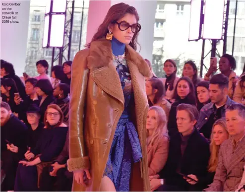  ??  ?? Kaia Gerber on the catwalk at Chloé fall 2019 show.