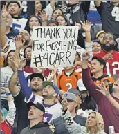  ?? David Becker Associated Press ?? FANS HOLD a sign thanking Raiders quarterbac­k Derek Carr during the Pro Bowl in Las Vegas.