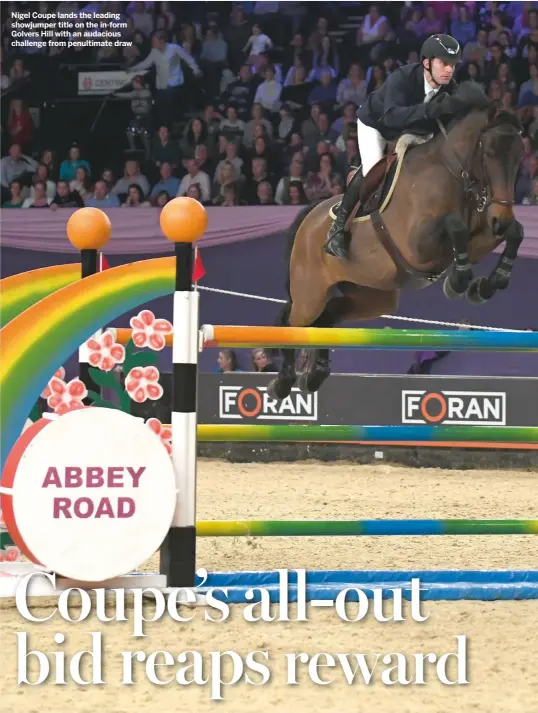  ??  ?? Nigel Coupe lands the leading showjumper title on the in-form Golvers Hill with an audacious challenge from penultimat­e draw