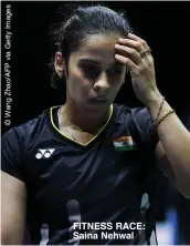  ??  ?? FITNESS RACE: Saina Nehwal