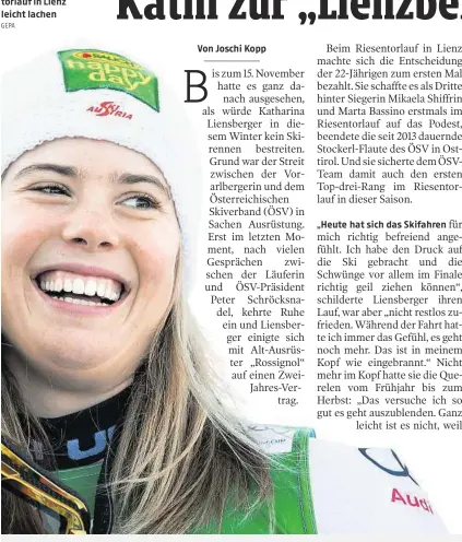  ?? GEPA ?? Katharina Liensberge­r hat nach Platz drei im Riesentorl­auf in Lienz leicht lachen
Von Joschi Kopp