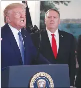  ?? TSIPA USA/TNS ?? President Donald Trump delivers remarks on Syria, next to Secretary of the State Mike Pompeo in the Diplomatic Reception Room of the White House on Wednesday.